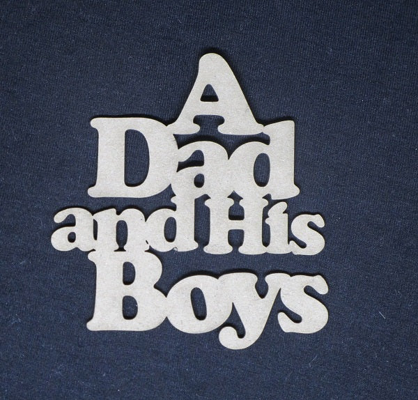 Chipboard Word A Dad and His Boys