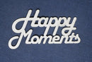 Chipboard Word Happy Moments