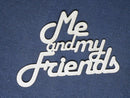 Chipboard Word Me and My Friends