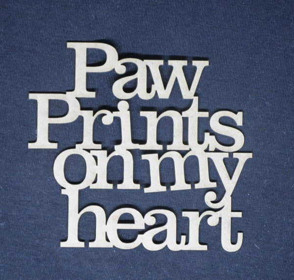 Chipboard Word Paw Prints on my Heart