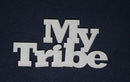 Chipboard Word My Tribe