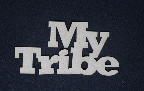 Chipboard Word My Tribe