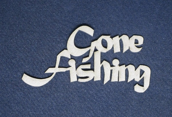 Chipboard Word Gone Fishing