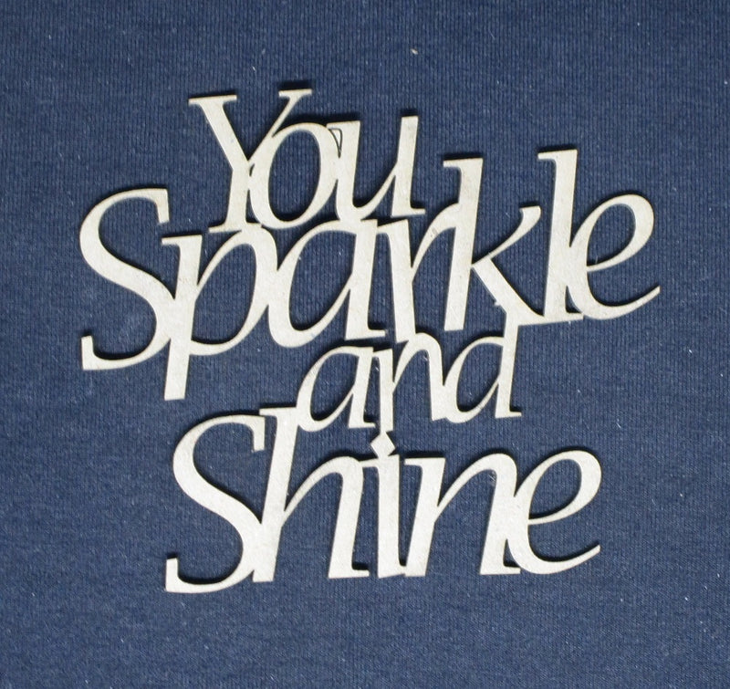 Chipboard Word You Sparkle and Shine