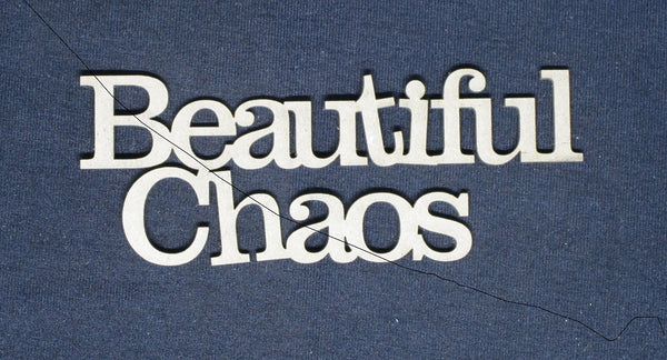 Chipboard Word Beautiful Chaos