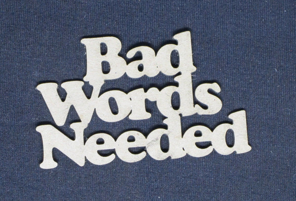 Chipboard Word Bad Words Needed Small