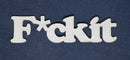 Chipboard Word F*ckit