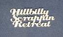 Chipboard Word Hillbilly Scrappin Retreat Small