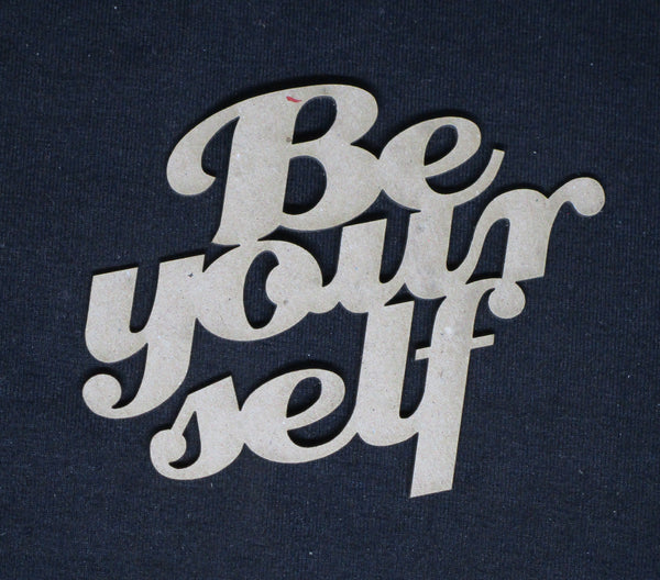 Chipboard Word Be Yourself