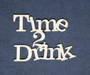 Chipboard Word Time 2 Drink