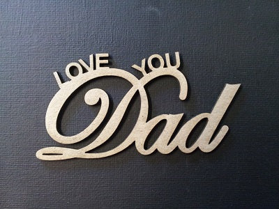 Chipboard Word Love you Dad