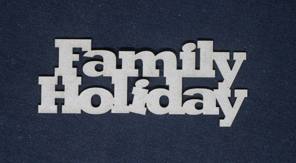 Chipboard Word Family Holiday